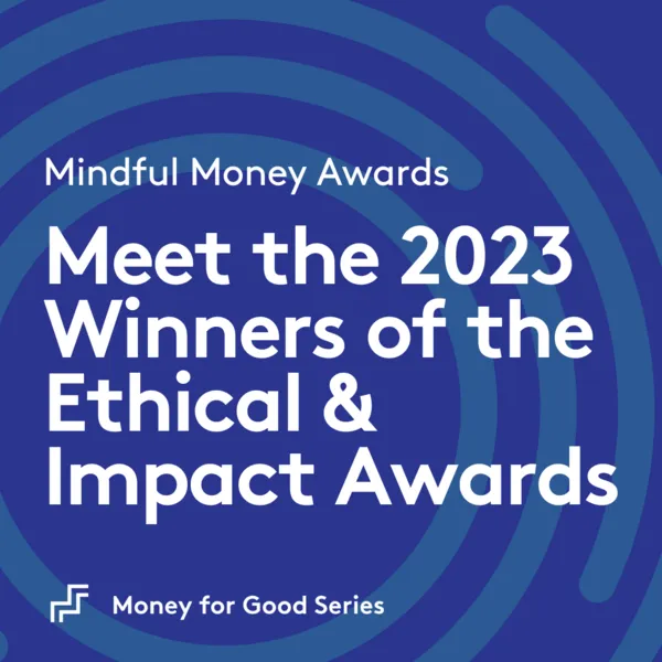 Meet the 2023 Winners of the Ethical & Impact Awards