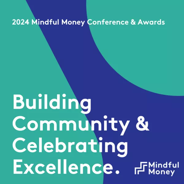 Mindful Money Conference and Awards 2024: Mainstreaming Impact and Celebrating Excellence