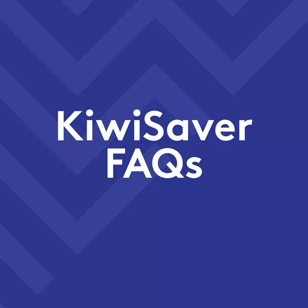 KiwiSaver FAQs