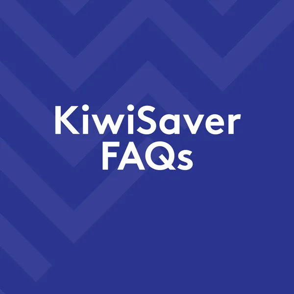 KiwiSaver FAQs